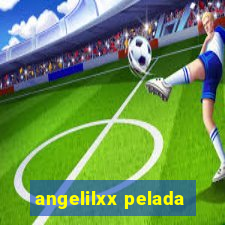 angelilxx pelada